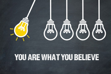 You are what you believe