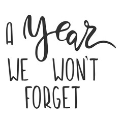 a year we wont forget