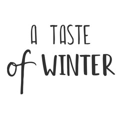 a taste of winter