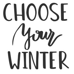 choose your winter