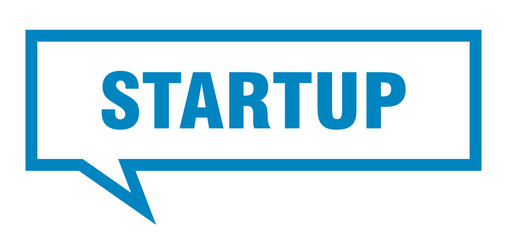 startup sign. startup square speech bubble. startup