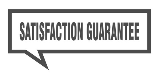 satisfaction guarantee sign. satisfaction guarantee square speech bubble. satisfaction guarantee