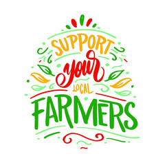 Support Your Local Farmers. Organic Farm Fresh Healthy Food Eco Green Vector Concept on white Background