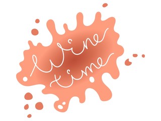 Inscription Time wine on a blot stain. Lettering, lines of goblets, bottles and corkscrews. for banner, print, postcard