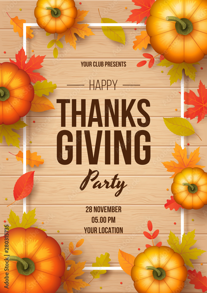 Wall mural happy thanksgiving day party poster template with autumn leaves, pumpkins and wooden background. vec