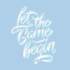 Let the the game begin. Lettering