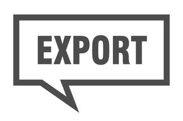 export sign. export square speech bubble. export