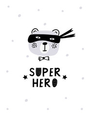 Baby print with bear, super hero. Hand drawn vector illustration for poster, card, label, banner, flyer, baby wear, kids room decoration. Scandinavian style.