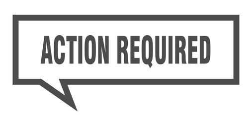 action required sign. action required square speech bubble. action required
