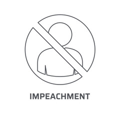 Impeachment icon. Trendy modern flat linear vector impeachment icon on white background from thin line general collection, editable outline stroke vector illustration