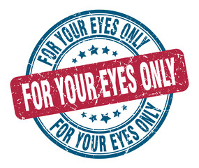 for your eyes only stamp. for your eyes only round grunge sign. for your eyes only