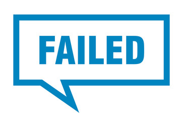 failed sign. failed square speech bubble. failed