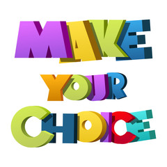 Colorful illustration of "Make Your Choice" 