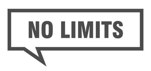 no limits sign. no limits square speech bubble. no limits