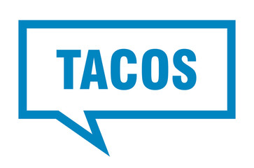 tacos sign. tacos square speech bubble. tacos