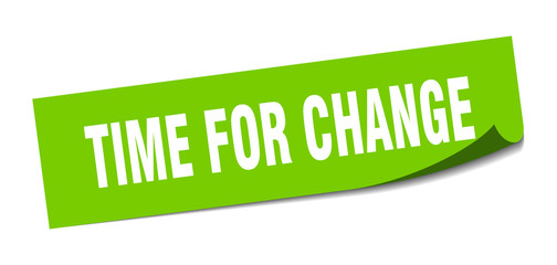 time for change sticker. time for change square isolated sign. time for change