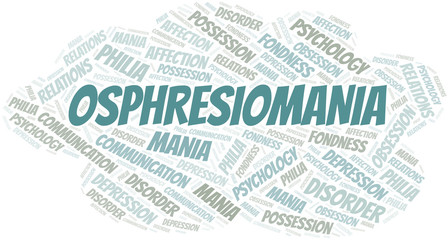 Osphresiomania word cloud. Type of mania, made with text only.