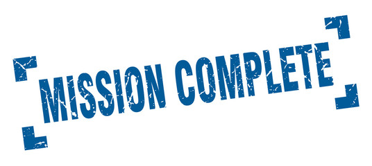 mission complete stamp. mission complete square grunge sign. mission complete