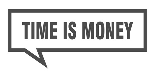 time is money sign. time is money square speech bubble. time is money