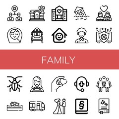Fototapeta na wymiar Set of family icons such as Disagreement, Baby girl, Insurance, Feeding chair, Hospice, Laugh room, Flood, Community, Lesbian, Cockroach, Nanny, Minibus, Give, Couple , family