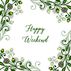 Poster happy weekend, various pattern art colorful wreath frame. Vector