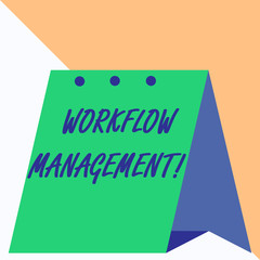Writing note showing Workflow Management. Business concept for the execution and automation of business processes