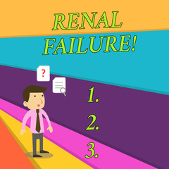 Handwriting text Renal Failure. Conceptual photo medical condition in which the kidneys no longer function Young Male Businessman Office Worker Standing Searching Problem Solution