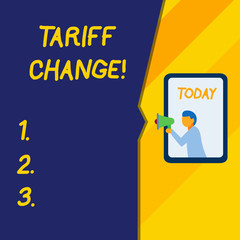 Text sign showing Tariff Change. Business photo text Changes on tax imposed on imported goods and services