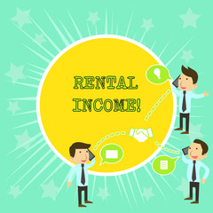 Text sign showing Rental Income. Business photo showcasing amount of money collected by a landlord from a tenant Businessmen Coworkers Conference Call Conversation Discussion Mobile Phones