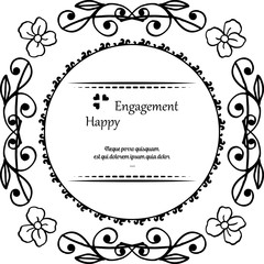 Decoration card happy engagement, with drawing cute floral frame. Vector