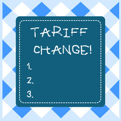 Text sign showing Tariff Change. Business photo showcasing Changes on tax imposed on imported goods and services Dashed Stipple Line Blank Square Colored Cutout Frame Bright Background