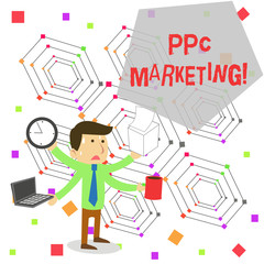 Writing note showing Ppc Marketing. Business concept for using search engine advertising to make clicks to your website Stressed Male Employee Manager Multitasking Meet Deadline