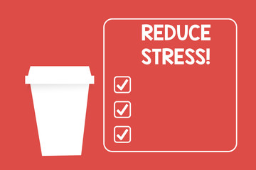 Word writing text Reduce Stress. Business photo showcasing to relieve the tension and engage to quality lifestyle Blank Coffee Tea Paper Cup in White Empty Square Frame Copy Space in Red