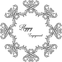 Design floral frame, beautiful flower and leaf, for card happy engagement. Vector