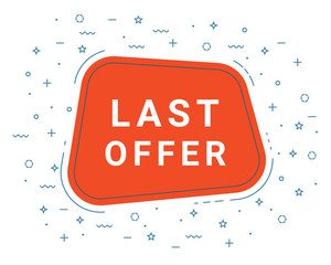 Last Offer Speech Bubble Banner Sign, Design Template. Business Label Promo Offer. Eps 10