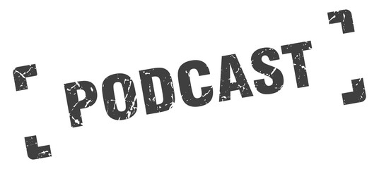 podcast stamp. podcast square grunge sign. podcast