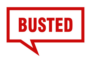 busted sign. busted square speech bubble. busted