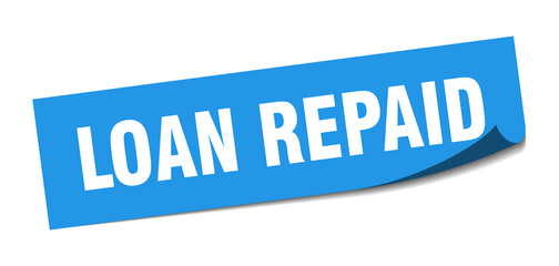 loan repaid sticker. loan repaid square isolated sign. loan repaid