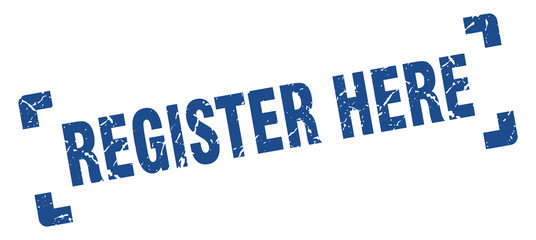 register here stamp. register here square grunge sign. register here