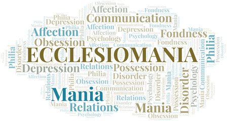 Ecclesiomania word cloud. Type of mania, made with text only.