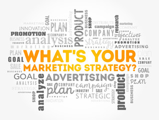 What's Your Marketing Strategy word cloud collage, business concept background