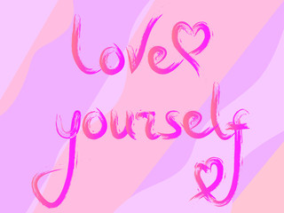 EPS 10 vector. Brush stroke love yourself on pink background.