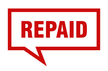repaid sign. repaid square speech bubble. repaid