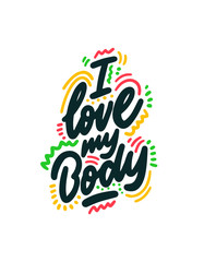 Lettering vector i love my body illustration body positiv