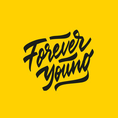 Forever Young Lettering. Hand drawn typography. Modern calligraphy for typography greeting card, save the date card or t-shirt print.