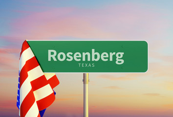 Rosenberg – Texas. Road or Town Sign. Flag of the united states. Sunset oder Sunrise Sky. 3d rendering
