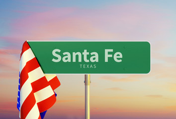 Santa Fe – Texas. Road or Town Sign. Flag of the united states. Sunset oder Sunrise Sky. 3d rendering