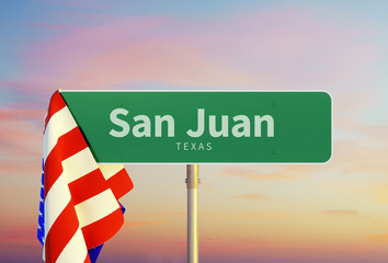San Juan – Texas. Road or Town Sign. Flag of the united states. Sunset oder Sunrise Sky. 3d rendering
