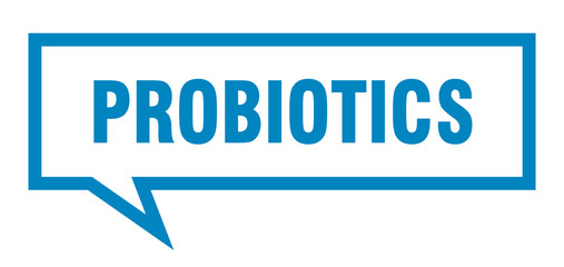 probiotics sign. probiotics square speech bubble. probiotics