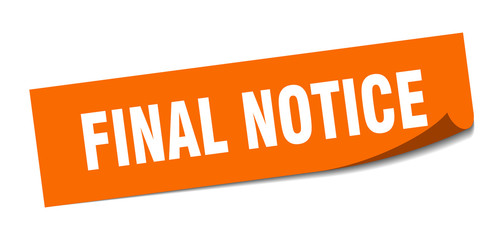 final notice sticker. final notice square isolated sign. final notice